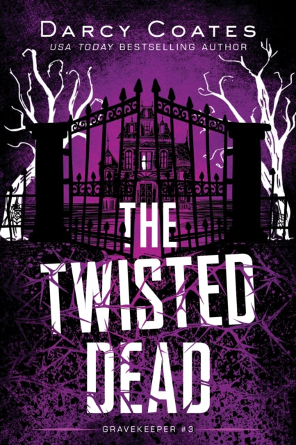 Book cover of: Twisted Dead. By: Darcy Coates
