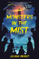 Book cover of: Monsters in the Mist. By: Juliana Brandt
