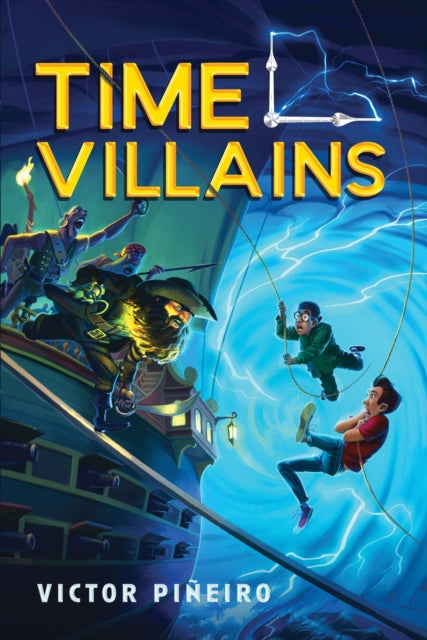 Book cover of: Time Villains. By: Victor Piñeiro