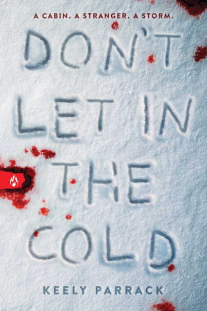 Book cover of: Don't Let In the Cold. By: Keely Parrack