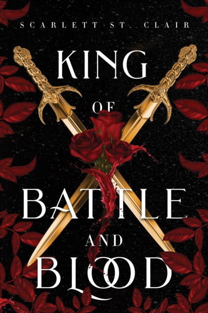 King of Battle and Blood, A Dark & Steamy Vampire Romance for Romantasy Lovers 9781728261683 Scarlett St. Clair