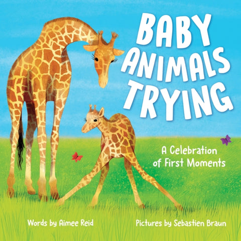 Baby Animals Trying, A Celebration of First Moments