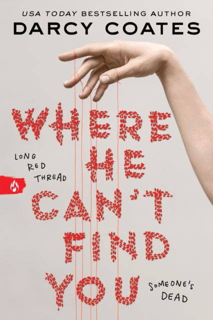 Book cover of: Where He Can't Find You. By: Darcy Coates
