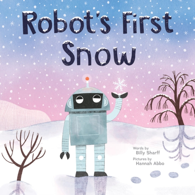 Robot's First Snow 9781728279992 Billy Sharff
