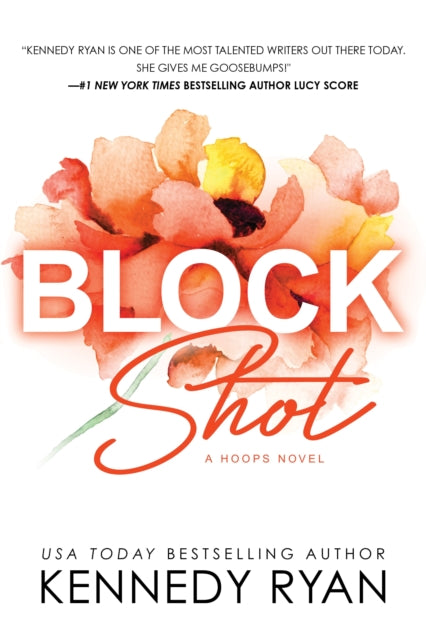 Book cover of: Block Shot. By: Kennedy Ryan
