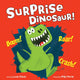 Book cover of: Surprise Dinosaur!