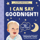 Book cover of: I Can Say Goodnight!. By: Stephanie Cohen