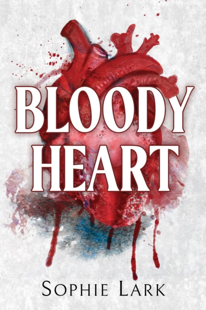 Bloody Heart, A Dark Mafia Romance 9781728295381 Sophie Lark