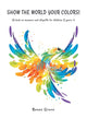 Book cover of: Show the World Your Colors!