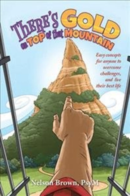 Book cover of: There's Gold on Top of That Mountain. By: Nelson Brown