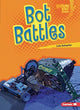 Book cover of: Bot Battles. By: Lola M. Schaefer