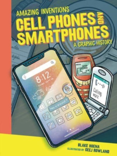Book cover of: Cell Phones and Smartphones. By: Blake A. Hoena