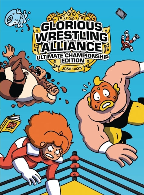 Book cover of: Glorious Wrestling Alliance. By: Josh Hicks