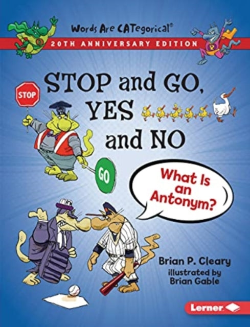 Book cover of: Stop and Go, Yes and No, 20th Anniversary Edition. By: Brian P. Cleary