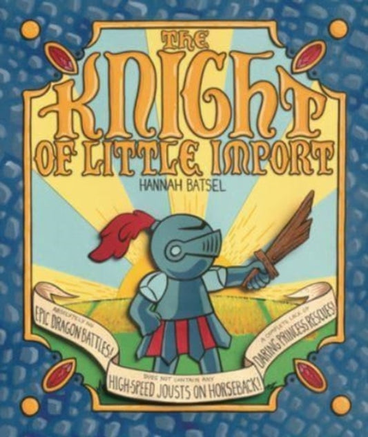 Book cover of: Knight of Little Import. By: Hannah Batsel