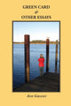Book cover of: Green Card & Other Essays