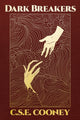 Book cover of: Dark Breakers. By: C. S. E. Cooney