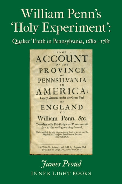 Book cover of: William Penn's 'Holy Experiment'. By: James Proud