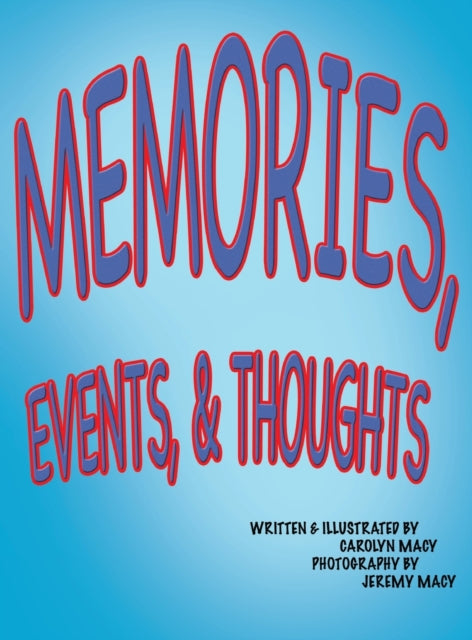 Book cover of: Memories, Events, & Thoughts