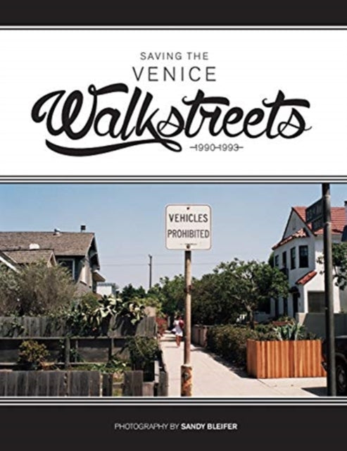 Book cover of: Saving the Venice Walkstreets. By: Sandy Bleifer