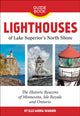 Book cover of: Lighthouses of Lake Superior's North Shore. By: Elle Andra-Warner