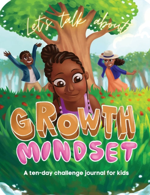Book cover of: Let's Talk About Growth Mindset. By: Gahmya Drummond-Bey