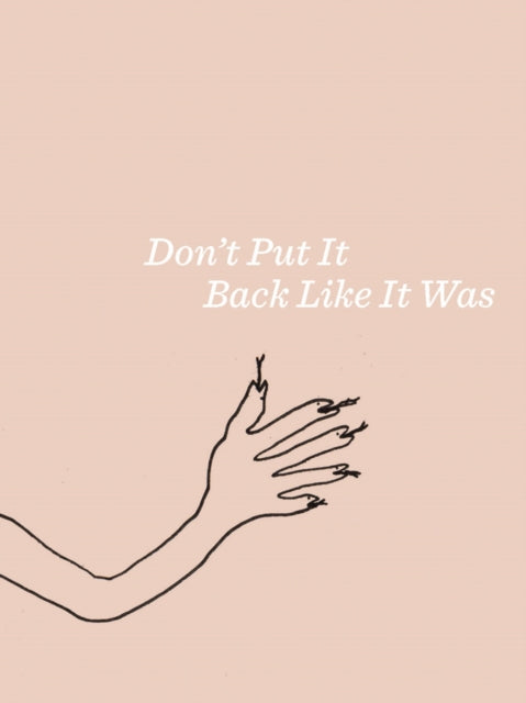 Book cover of: Liz Larner: Don’t Put It Back Like It Was. By: Liz Larner