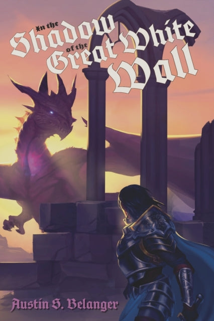 Book cover of: In the Shadow of the Great White Wall
