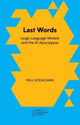 Book cover of: Last Words. By: Paul Kockelman