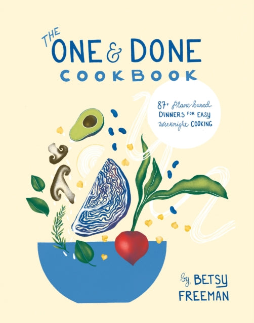 Book cover of: One & Done Cookbook. By: Betsy Freeman