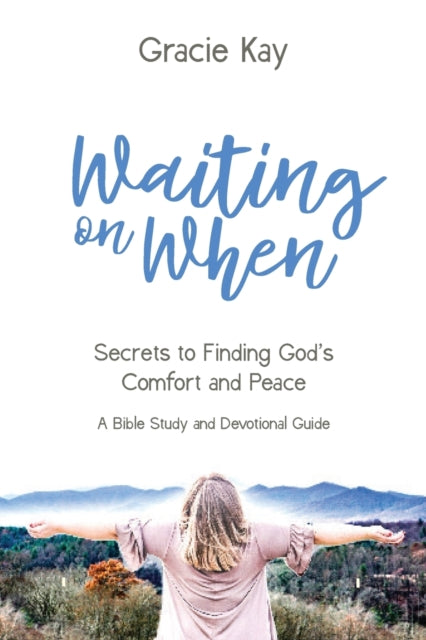Book cover of: Waiting on When. By: Gracie Kay