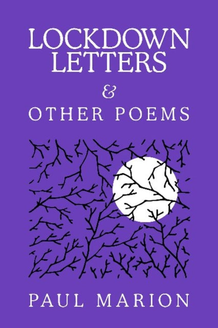 Book cover of: Lockdown Letters & Other Poems. By: Paul Marion