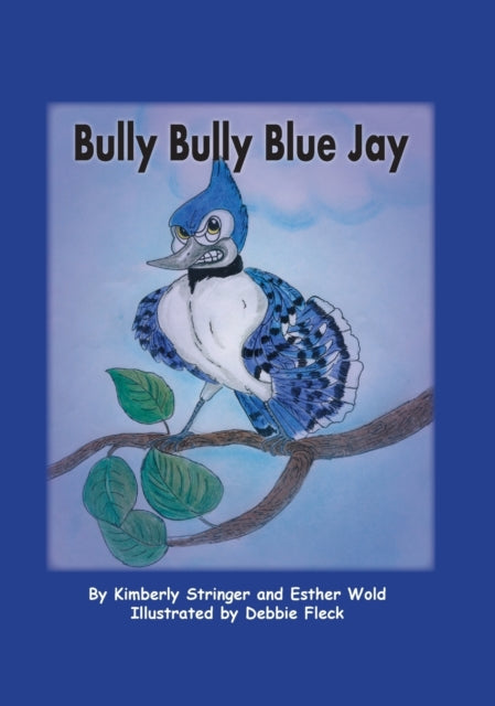 Book cover of: Bully Bully Blue Jay