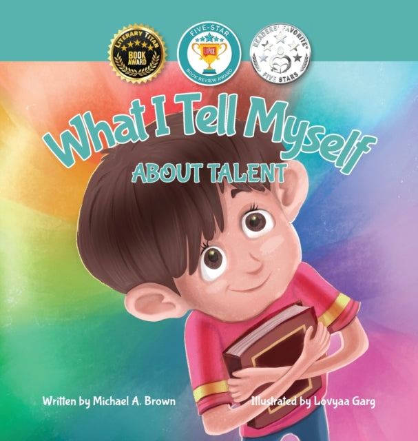 Book cover of: What I Tell Myself About Talent
