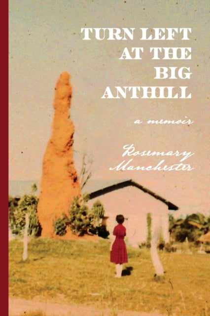 Book cover of: Turn Left at the Big Anthill