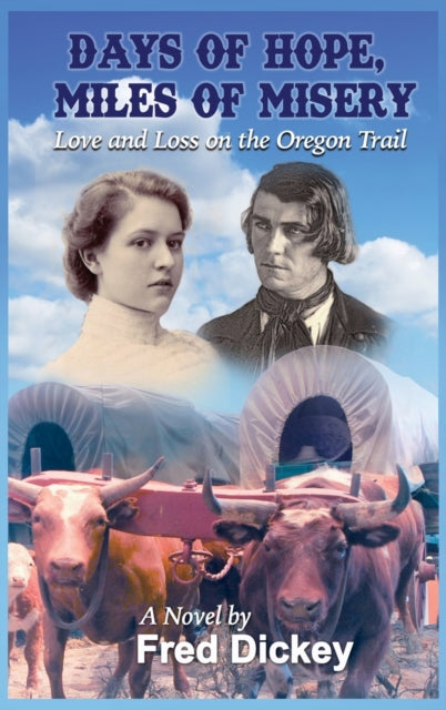 Book cover of: Days of Hope, Miles of Misery. By: Fred Dickey