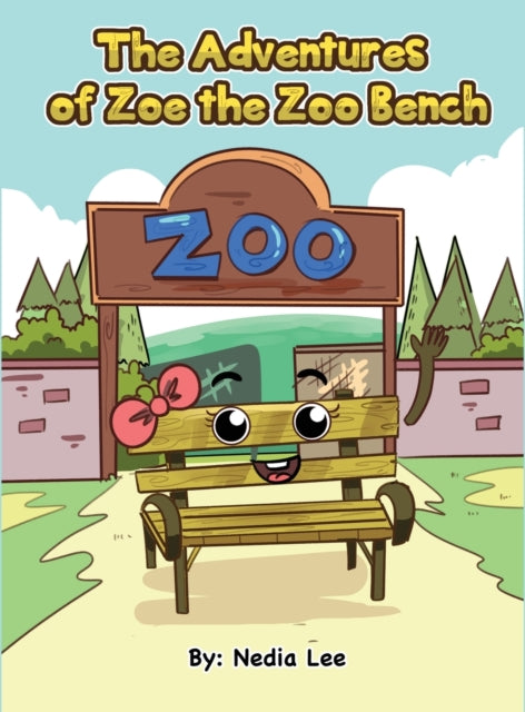 Book cover of: Adventurers of Zoe the Zoo Bench. By: Nedia L. Espinoza