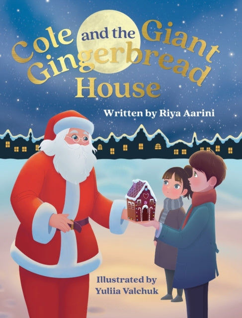 Book cover of: Cole and the Giant Gingerbread House