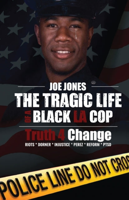 Book cover of: Tragic Life Of A Black LA Cop. By: Joe Jones