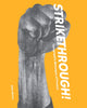 Book cover of: Strikethrough: Typographic Messages of Protest. By: Letterform Archive