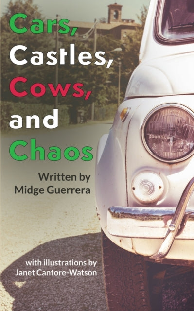 Book cover of: Cars, Castles, Cows and Chaos. By: Midge Guerrera
