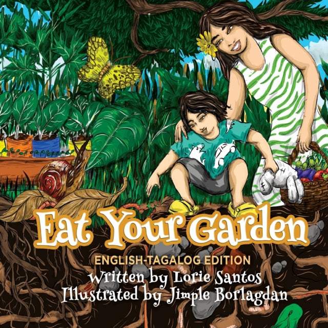 Book cover of: Eat Your Garden (English-Filipino Edition). By: Lorie Santos