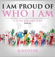 Book cover of: I Am Proud of Who I Am