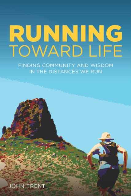 Book cover of: Running Toward Life. By: John Trent