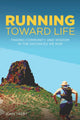Book cover of: Running Toward Life. By: John Trent