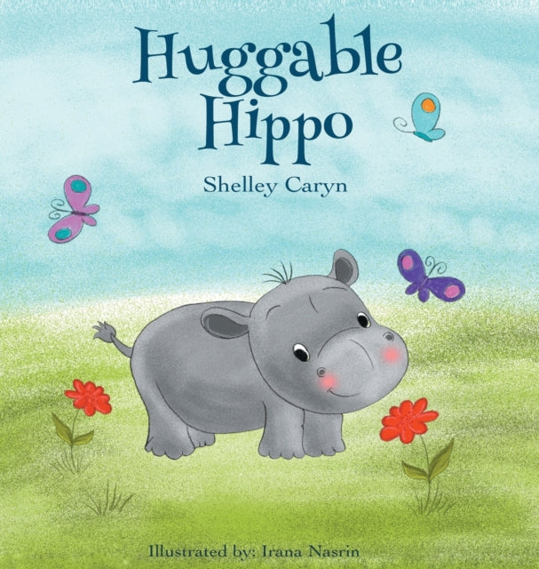 Book cover of: Huggable Hippo. By: Shelley Caryn