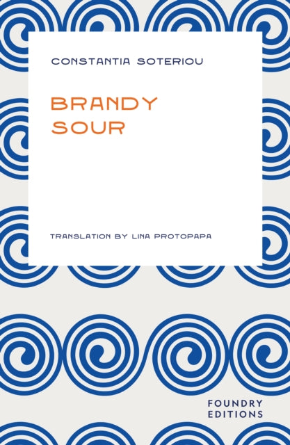 Book cover of: Brandy Sour. By: Constantia Soteriou