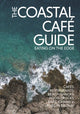 Coastal Cafe Guide, Eating on the Edge 9781738481804 Kerry O'Neill