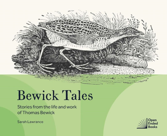 Bewick Tales, Stories from the life and work of Thomas Bewick 9781738522903 Sarah Lawrance