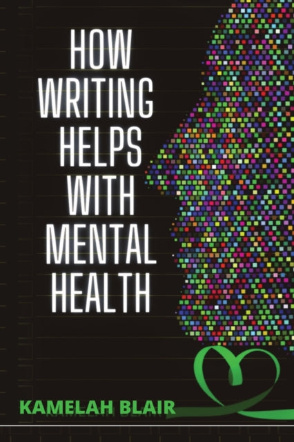 Book cover of: How Writing Helps With Mental Health